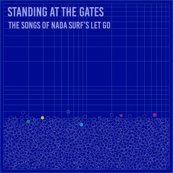 Standing at the Gates: The Songs of Nada Surf’s Let Go LP Online now